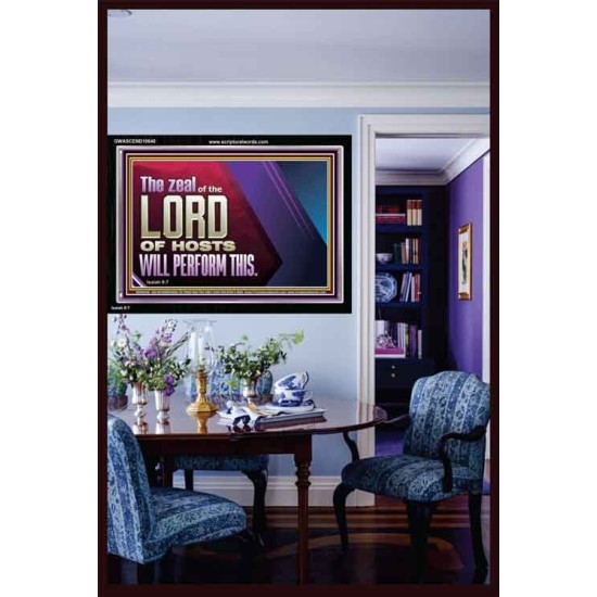 THE ZEAL OF THE LORD OF HOSTS  Printable Bible Verses to Acrylic Frame  GWASCEND10640  