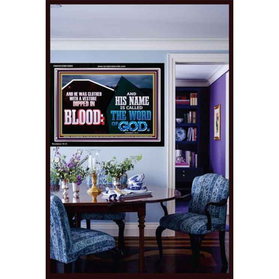 AND HIS NAME IS CALLED THE WORD OF GOD  Righteous Living Christian Acrylic Frame  GWASCEND10684  