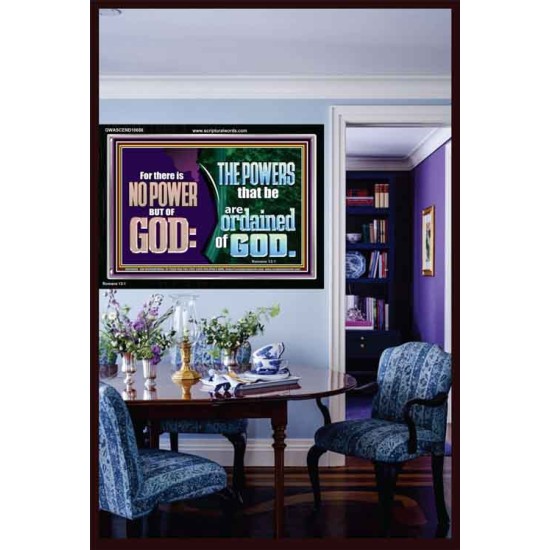 THERE IS NO POWER BUT OF GOD THE POWERS THAT BE ARE ORDAINED OF GOD  Church Acrylic Frame  GWASCEND10686  