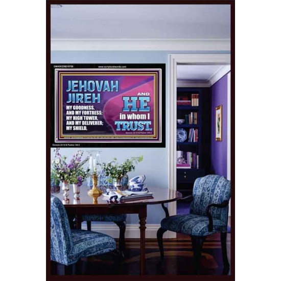 JEHOVAH JIREH OUR GOODNESS FORTRESS HIGH TOWER DELIVERER AND SHIELD  Encouraging Bible Verses Acrylic Frame  GWASCEND10750  