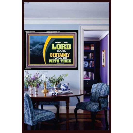 CERTAINLY I WILL BE WITH THEE SAITH THE LORD  Unique Bible Verse Acrylic Frame  GWASCEND12063  