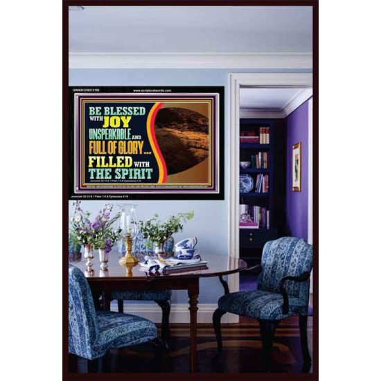 BE BLESSED WITH JOY UNSPEAKABLE AND FULL GLORY  Christian Art Acrylic Frame  GWASCEND12100  