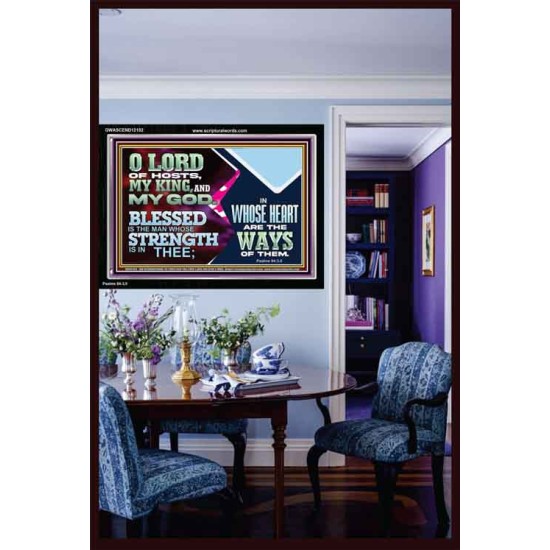 BLESSED IS THE MAN WHOSE STRENGTH IS IN THEE  Acrylic Frame Christian Wall Art  GWASCEND12102  