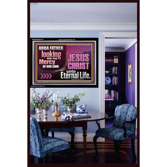 THE MERCY OF OUR LORD JESUS CHRIST UNTO ETERNAL LIFE  Christian Quotes Acrylic Frame  GWASCEND12117  