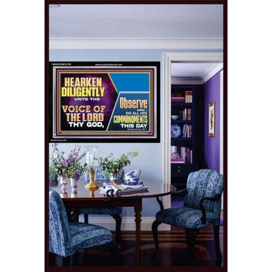 HEARKEN DILIGENTLY UNTO THE VOICE OF THE LORD THY GOD  Custom Wall Scriptural Art  GWASCEND12126  