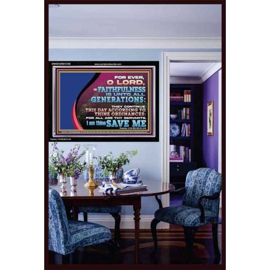 THY FAITHFULNESS IS UNTO ALL GENERATIONS O LORD  Bible Verse for Home Acrylic Frame  GWASCEND12156  