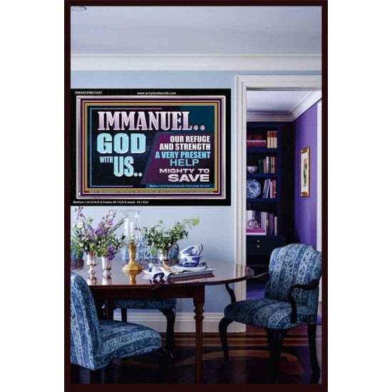 IMMANUEL GOD WITH US OUR REFUGE AND STRENGTH MIGHTY TO SAVE  Ultimate Inspirational Wall Art Acrylic Frame  GWASCEND12247  