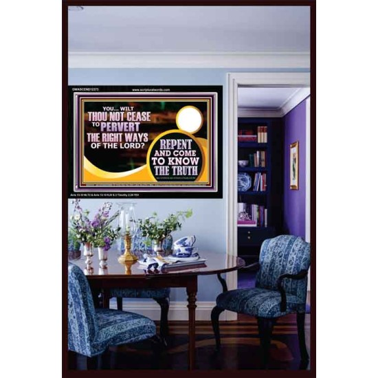 REPENT AND COME TO KNOW THE TRUTH  Eternal Power Acrylic Frame  GWASCEND12373  