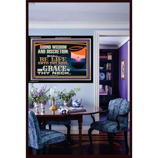 SOUND WISDOM AND DISCRETION SHALL BE LIFE UNTO THY SOUL  Children Room Wall Acrylic Frame  GWASCEND12407  