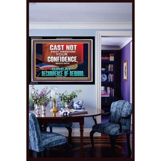 CONFIDENCE WHICH HATH GREAT RECOMPENCE OF REWARD  Bible Verse Acrylic Frame  GWASCEND12719  