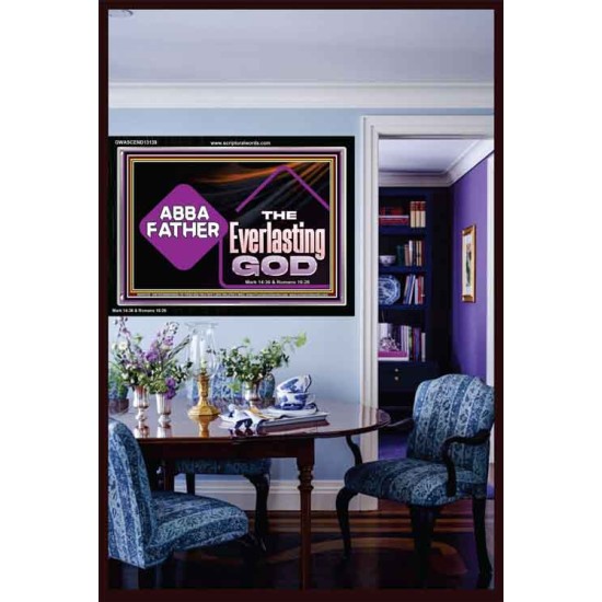 ABBA FATHER THE EVERLASTING GOD  Biblical Art Acrylic Frame  GWASCEND13139  