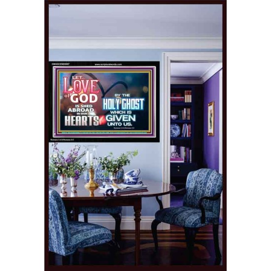 LED THE LOVE OF GOD SHED ABROAD IN OUR HEARTS  Large Acrylic Frame  GWASCEND9597  