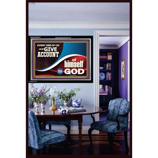WE SHALL ALL GIVE ACCOUNT TO GOD  Scripture Art Prints Acrylic Frame  GWASCEND9973  