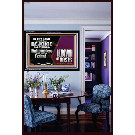 EXALTED IN THY RIGHTEOUSNESS  Bible Verse Acrylic Frame  GWASCEND9984  