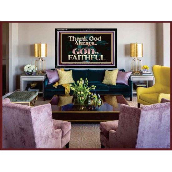 THANK GOD ALWAYS GOD IS FAITHFUL  Scriptures Wall Art  GWASCEND10435  