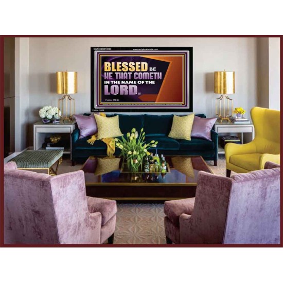 BLESSED BE HE THAT COMETH IN THE NAME OF THE LORD  Ultimate Inspirational Wall Art Acrylic Frame  GWASCEND13038  