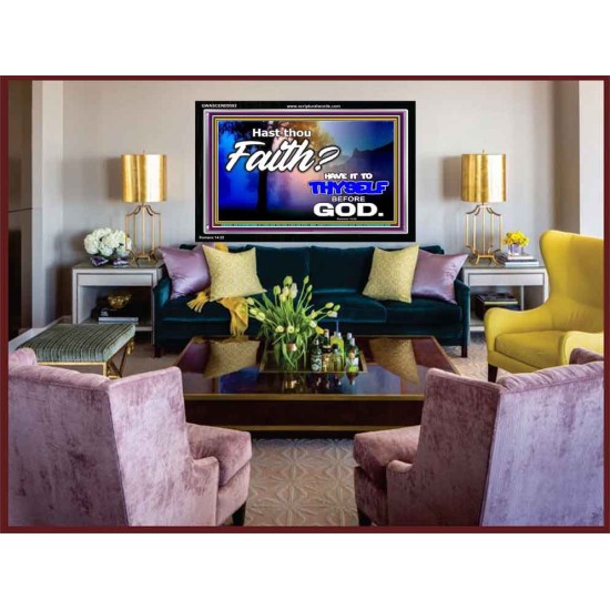 THY FAITH MUST BE IN GOD  Home Art Acrylic Frame  GWASCEND9593  
