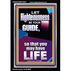 LET RIGHTEOUSNESS BE YOUR GUIDE  Unique Power Bible Picture  GWASCEND10001  "25x33"