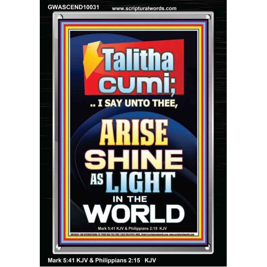 TALITHA CUMI ARISE SHINE AS LIGHT IN THE WORLD  Church Portrait  GWASCEND10031  