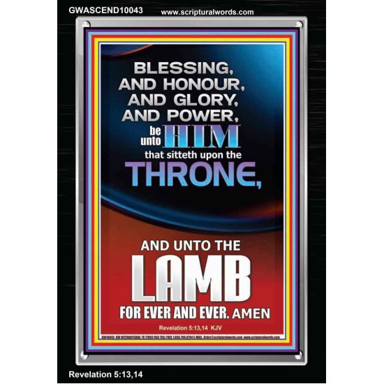 BLESSING HONOUR AND GLORY UNTO THE LAMB  Scriptural Prints  GWASCEND10043  