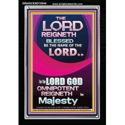 THE LORD GOD OMNIPOTENT REIGNETH IN MAJESTY  Wall Décor Prints  GWASCEND10048  "25x33"