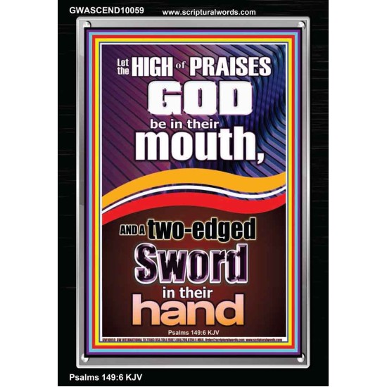 THE HIGH PRAISES OF GOD AND THE TWO EDGED SWORD  Inspiration office Arts Picture  GWASCEND10059  