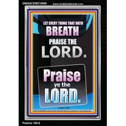 LET EVERY THING THAT HATH BREATH PRAISE THE LORD  Large Portrait Scripture Wall Art  GWASCEND10066  "25x33"