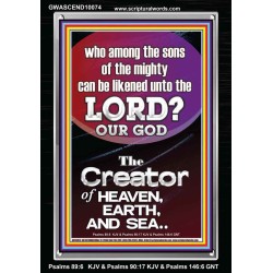 O LORD OUR GOD CREATOR OF HEAVEN, EARTH AND SEA  Custom Wall Art Print  GWASCEND10074  "25x33"