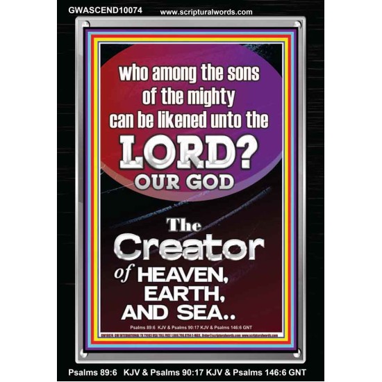 O LORD OUR GOD CREATOR OF HEAVEN, EARTH AND SEA  Custom Wall Art Print  GWASCEND10074  