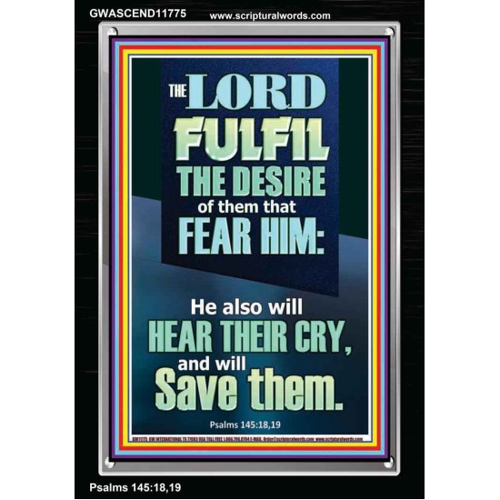 DESIRE OF THEM THAT FEAR HIM WILL BE FULFILL  Contemporary Christian Wall Art  GWASCEND11775  