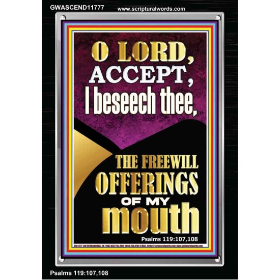 ACCEPT THE FREEWILL OFFERINGS OF MY MOUTH  Encouraging Bible Verse Portrait  GWASCEND11777  