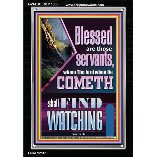 BLESSED ARE THOSE WHO ARE FIND WATCHING WHEN THE LORD RETURN  Scriptural Wall Art  GWASCEND11800  