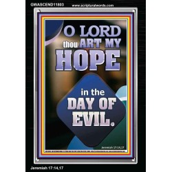 THOU ART MY HOPE IN THE DAY OF EVIL O LORD  Scriptural Décor  GWASCEND11803  "25x33"