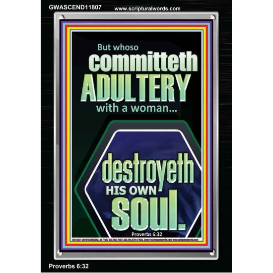 WHOSO COMMITTETH  ADULTERY WITH A WOMAN DESTROYETH HIS OWN SOUL  Sciptural Décor  GWASCEND11807  