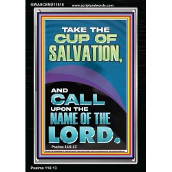 TAKE THE CUP OF SALVATION AND CALL UPON THE NAME OF THE LORD  Modern Wall Art  GWASCEND11818  "25x33"