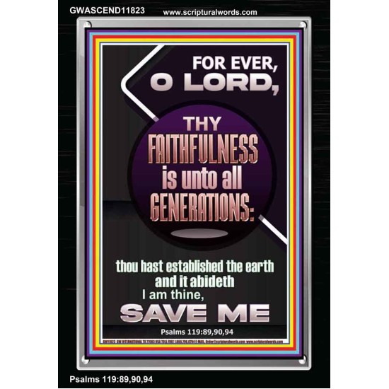 THY FAITHFULNESS IS UNTO ALL GENERATIONS  O LORD  Affordable Wall Art  GWASCEND11823  