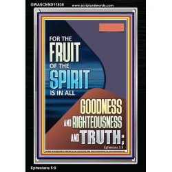 FRUIT OF THE SPIRIT IS IN ALL GOODNESS, RIGHTEOUSNESS AND TRUTH  Custom Contemporary Christian Wall Art  GWASCEND11830  "25x33"