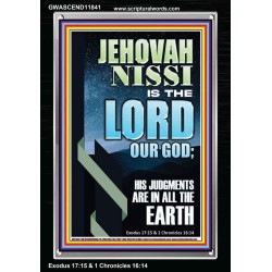 JEHOVAH NISSI HIS JUDGMENTS ARE IN ALL THE EARTH  Custom Art and Wall Décor  GWASCEND11841  "25x33"