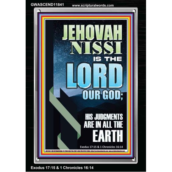 JEHOVAH NISSI HIS JUDGMENTS ARE IN ALL THE EARTH  Custom Art and Wall Décor  GWASCEND11841  