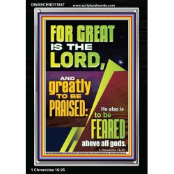 THE LORD IS GREATLY TO BE PRAISED  Custom Inspiration Scriptural Art Portrait  GWASCEND11847  "25x33"