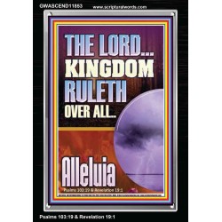 THE LORD KINGDOM RULETH OVER ALL  New Wall Décor  GWASCEND11853  "25x33"
