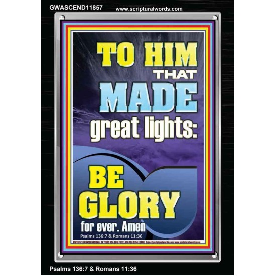 TO HIM THAT MADE GREAT LIGHTS  Bible Verse for Home Portrait  GWASCEND11857  
