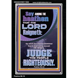 THE LORD IS A RIGHTEOUS JUDGE  Inspirational Bible Verses Portrait  GWASCEND11865  "25x33"