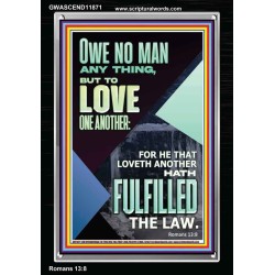 OWE NO MAN ANY THING BUT TO LOVE ONE ANOTHER  Bible Verse for Home Portrait  GWASCEND11871  "25x33"