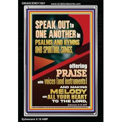 SPEAK TO ONE ANOTHER IN PSALMS AND HYMNS AND SPIRITUAL SONGS  Ultimate Inspirational Wall Art Picture  GWASCEND11881  "25x33"