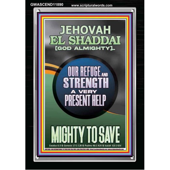 JEHOVAH EL SHADDAI GOD ALMIGHTY A VERY PRESENT HELP MIGHTY TO SAVE  Ultimate Inspirational Wall Art Portrait  GWASCEND11890  