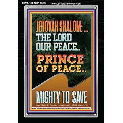 JEHOVAH SHALOM THE LORD OUR PEACE PRINCE OF PEACE MIGHTY TO SAVE  Ultimate Power Portrait  GWASCEND11893  "25x33"