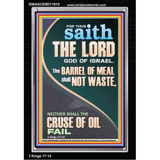 THE BARREL OF MEAL SHALL NOT WASTE NOR THE CRUSE OF OIL FAIL  Unique Power Bible Picture  GWASCEND11910  