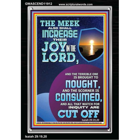 THE JOY OF THE LORD SHALL ABOUND BOUNTIFULLY IN THE MEEK  Righteous Living Christian Picture  GWASCEND11912  