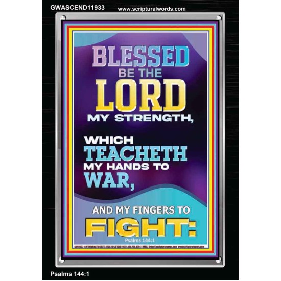 THE LORD MY STRENGTH WHICH TEACHETH MY HANDS TO WAR  Children Room  GWASCEND11933  